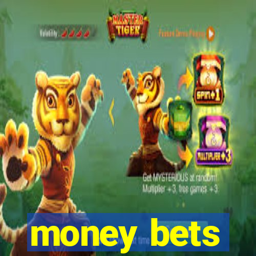 money bets